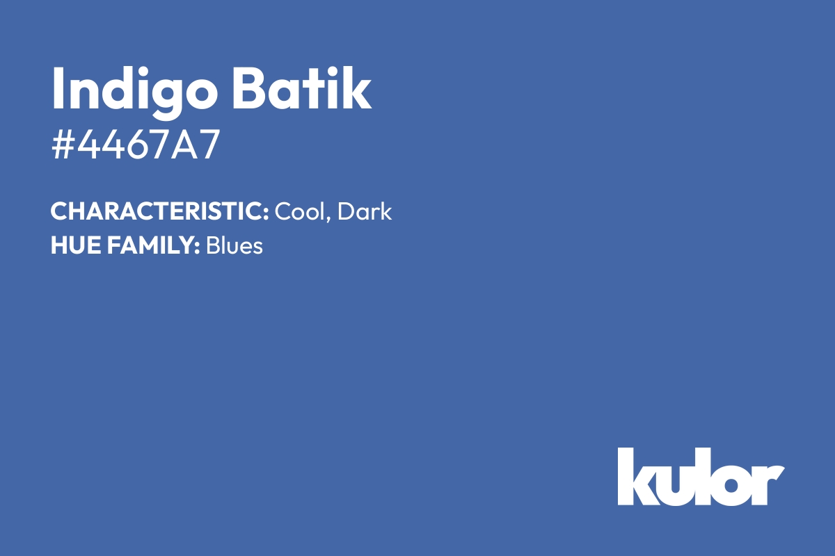 Indigo Batik is a color with a HTML hex code of #4467a7.