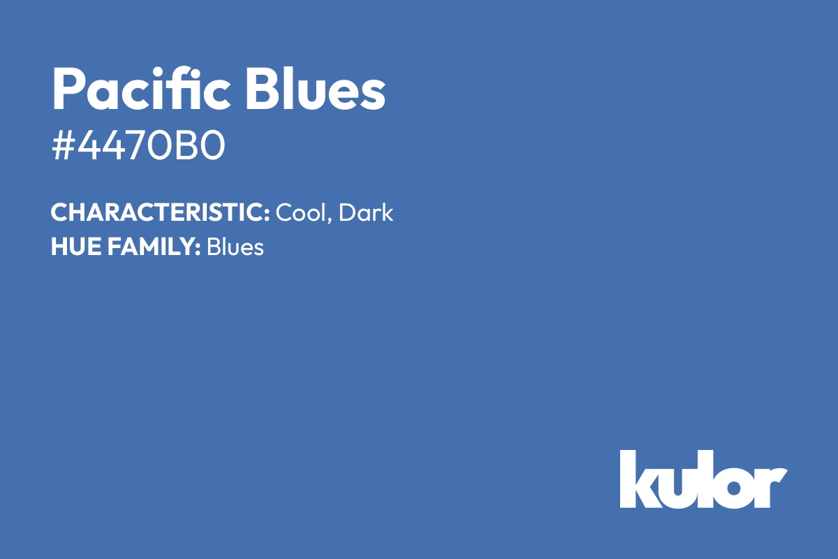 Pacific Blues is a color with a HTML hex code of #4470b0.