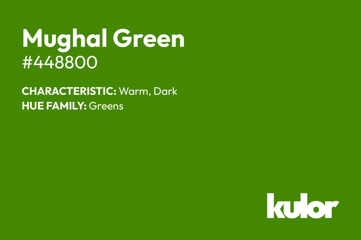 Mughal Green is a color with a HTML hex code of #448800.