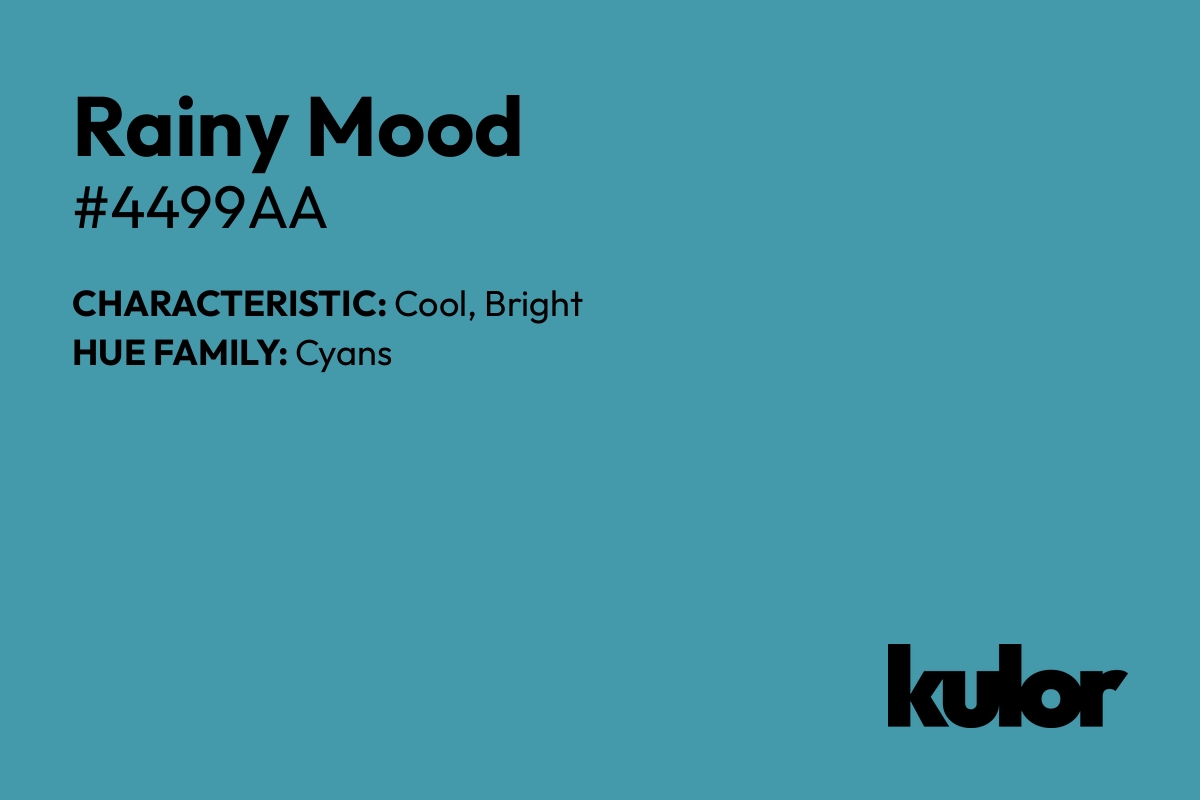 Rainy Mood is a color with a HTML hex code of #4499aa.