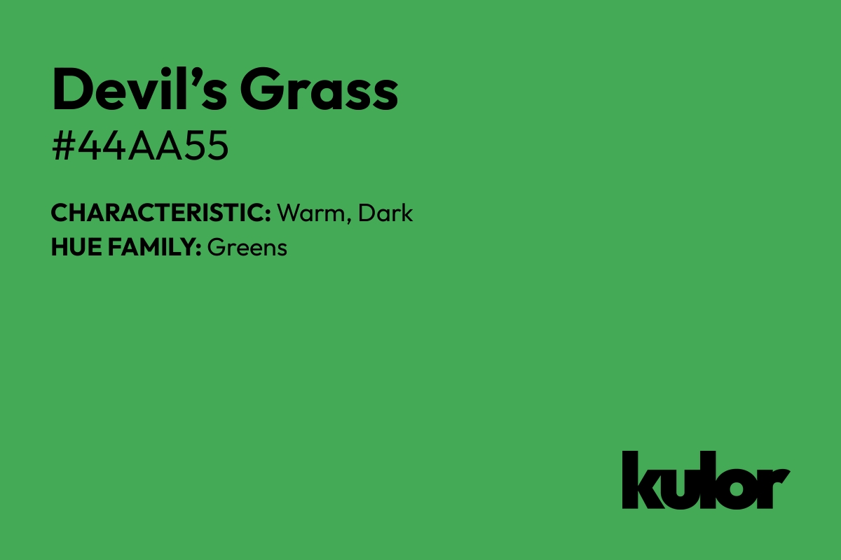 Devil’s Grass is a color with a HTML hex code of #44aa55.