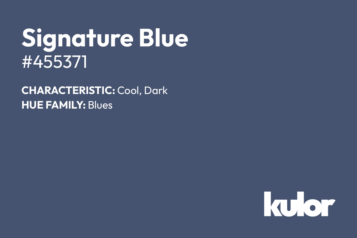 Signature Blue is a color with a HTML hex code of #455371.