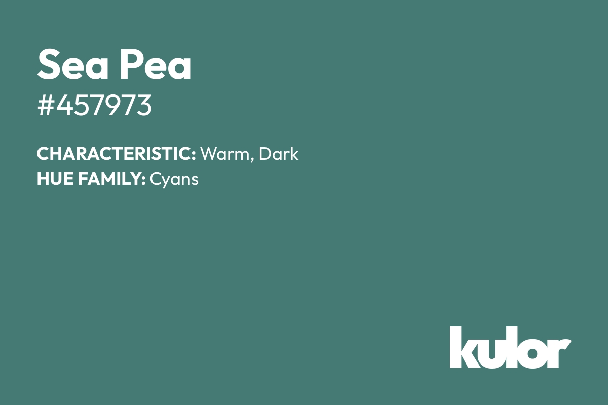 Sea Pea is a color with a HTML hex code of #457973.