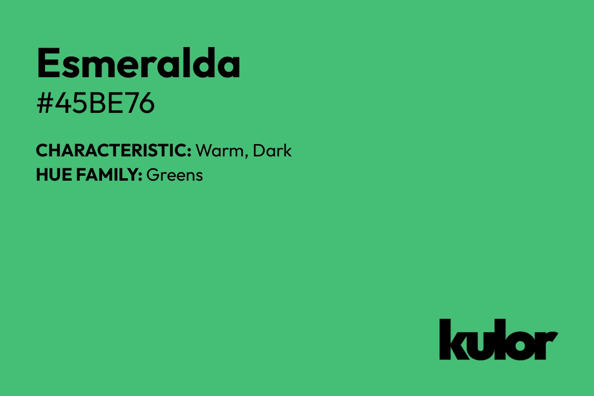 Esmeralda is a color with a HTML hex code of #45be76.