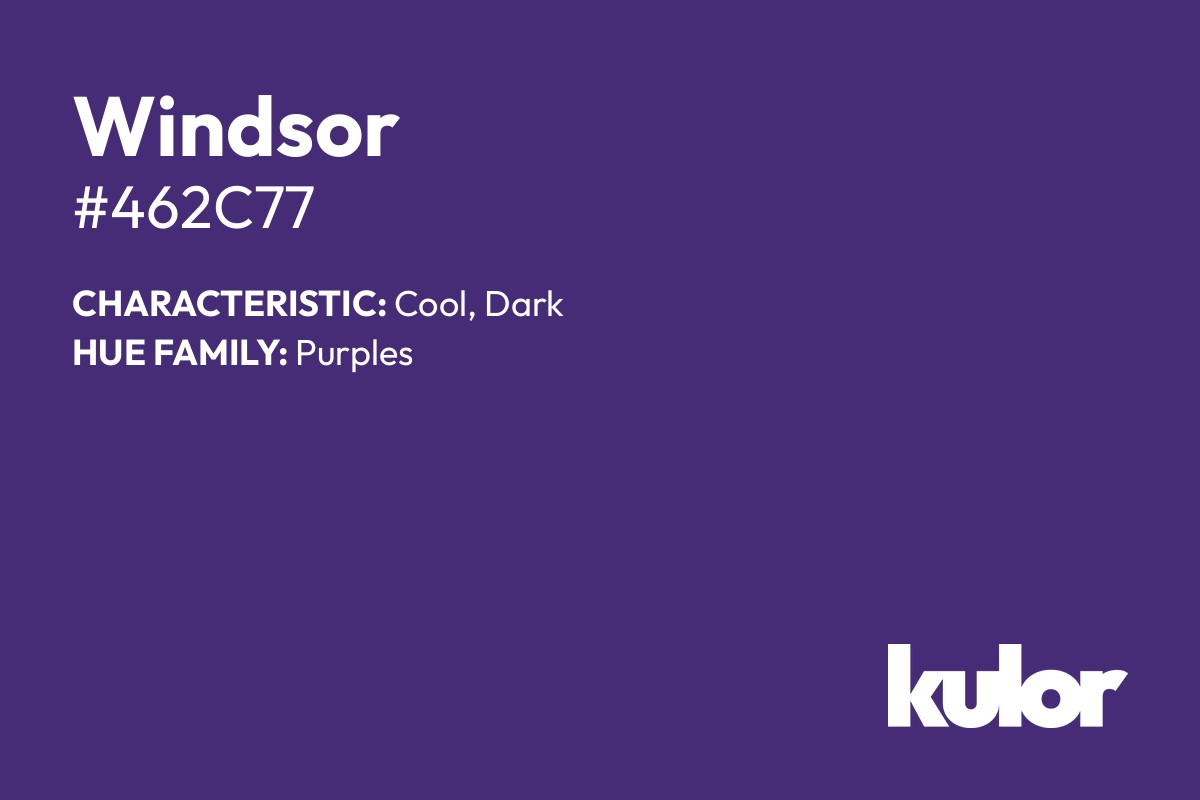 Windsor is a color with a HTML hex code of #462c77.