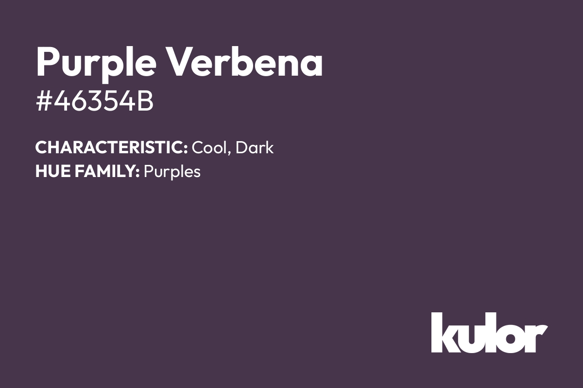 Purple Verbena is a color with a HTML hex code of #46354b.