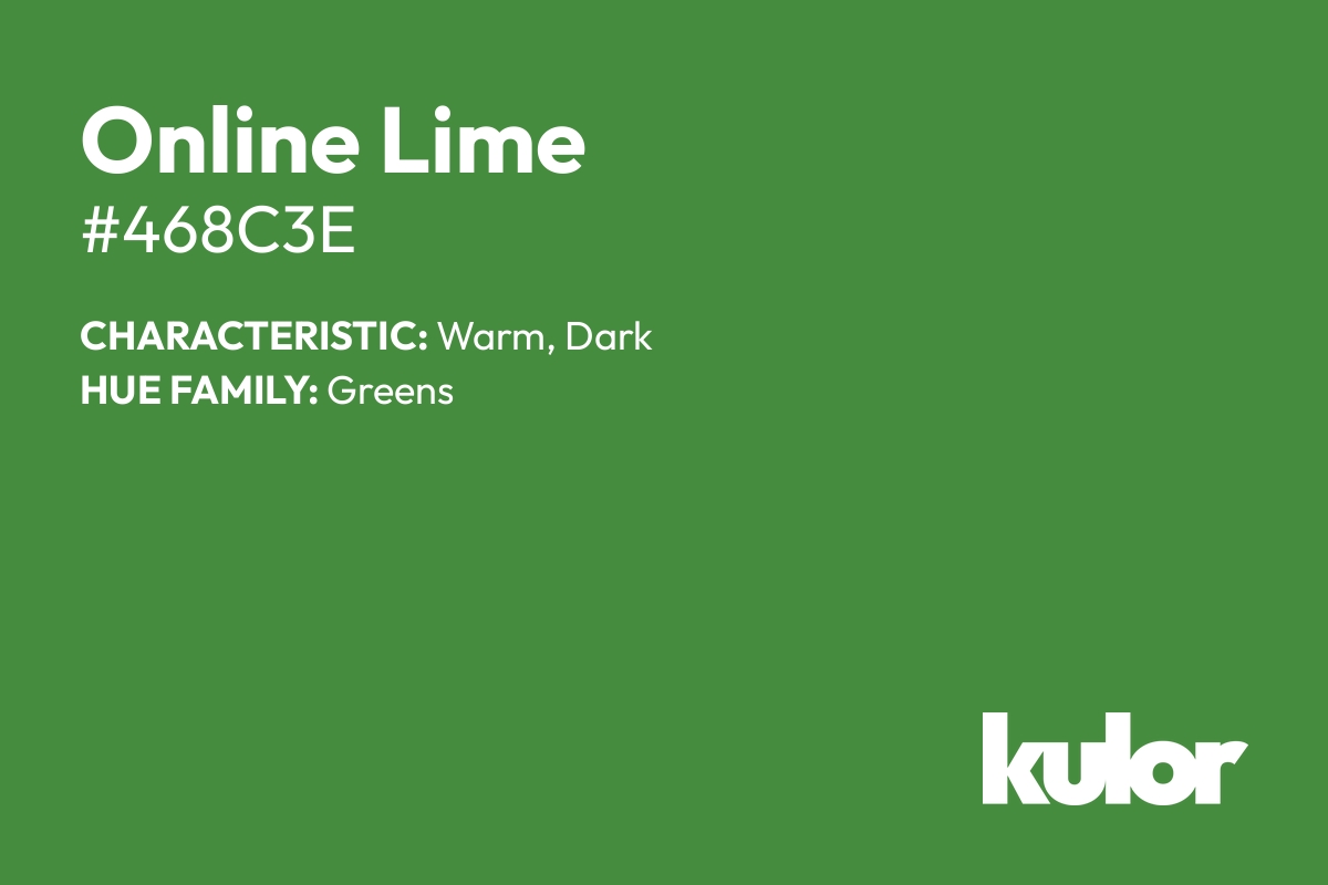 Online Lime is a color with a HTML hex code of #468c3e.