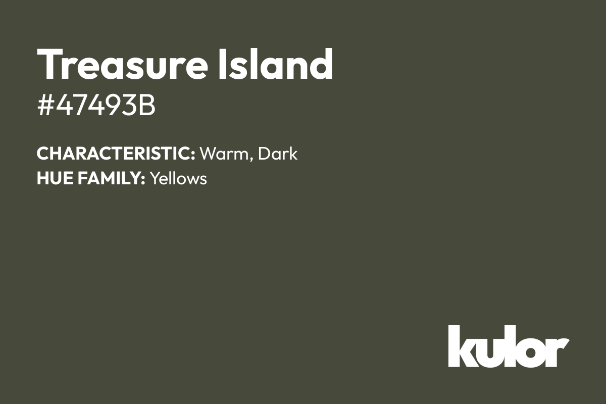 Treasure Island is a color with a HTML hex code of #47493b.