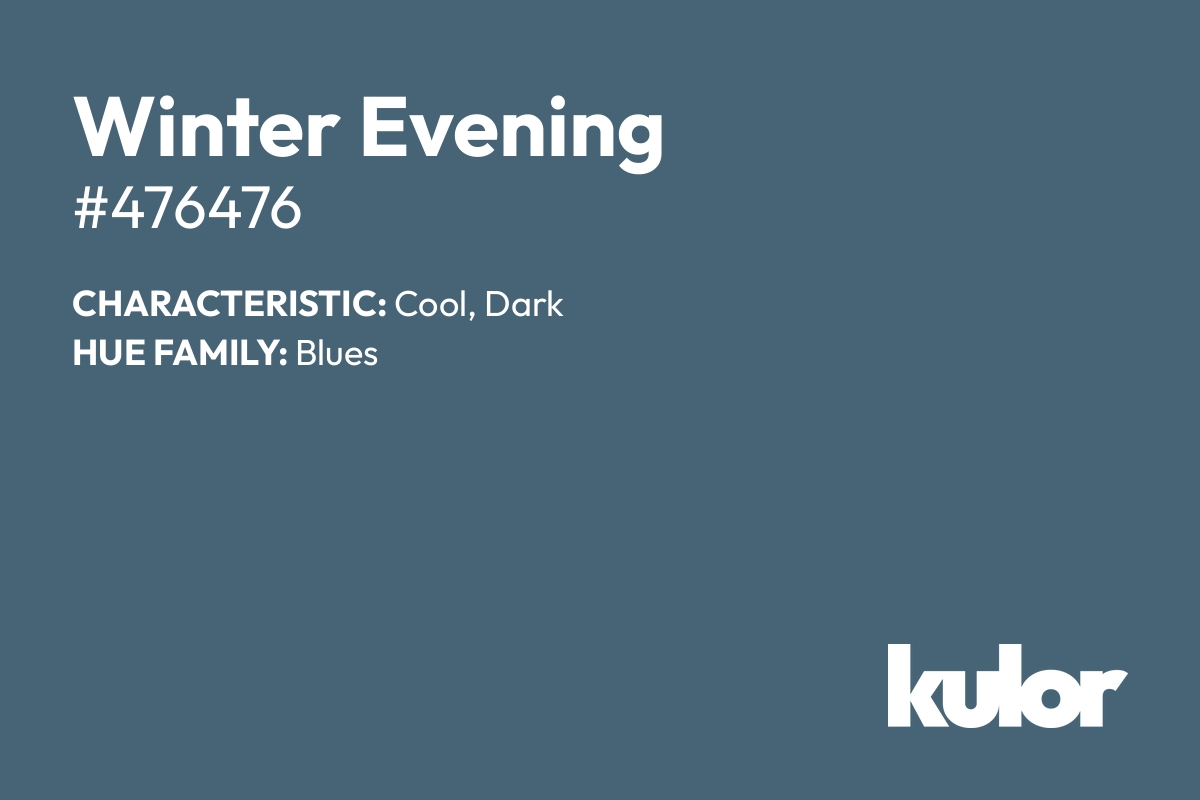 Winter Evening is a color with a HTML hex code of #476476.