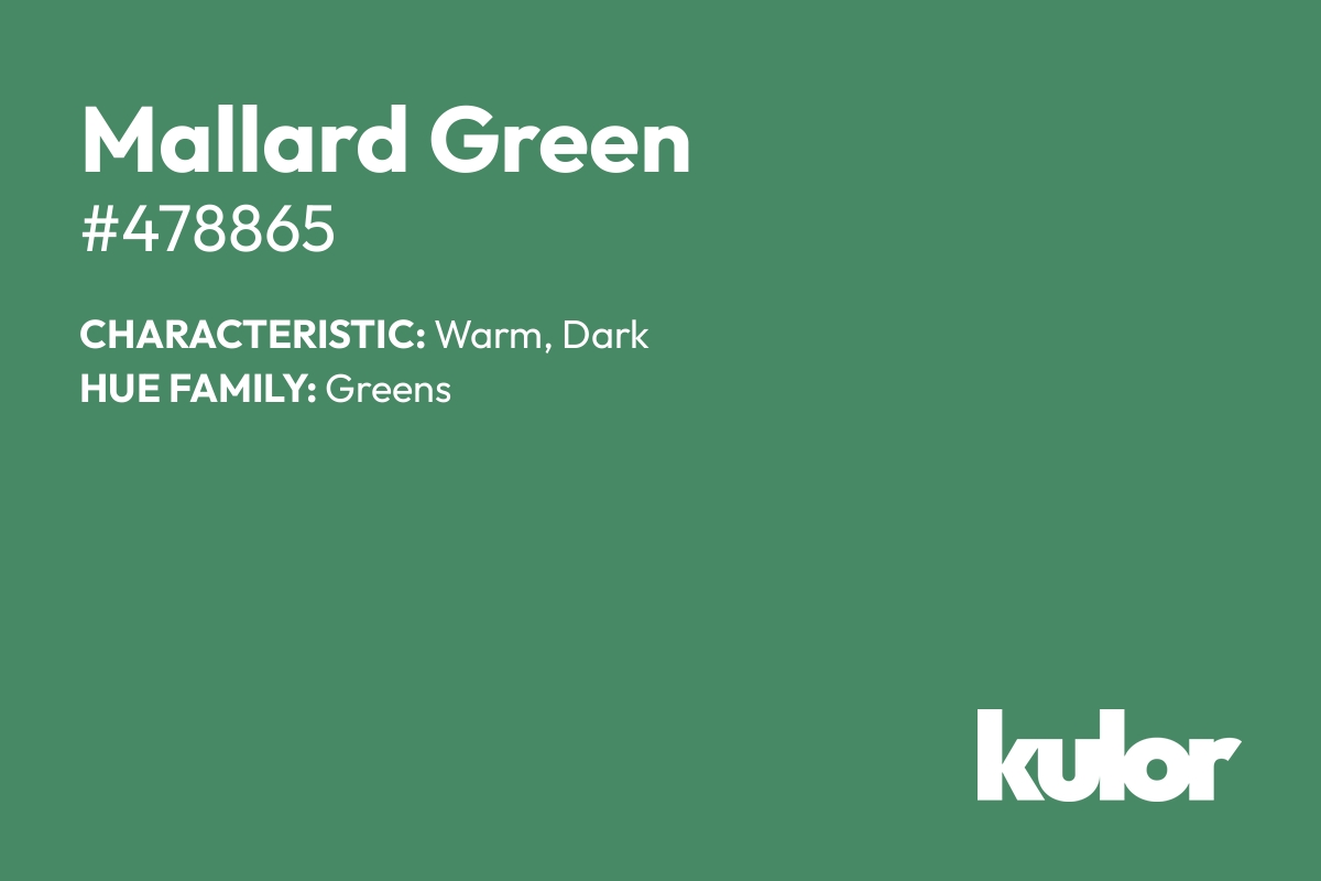 Mallard Green is a color with a HTML hex code of #478865.