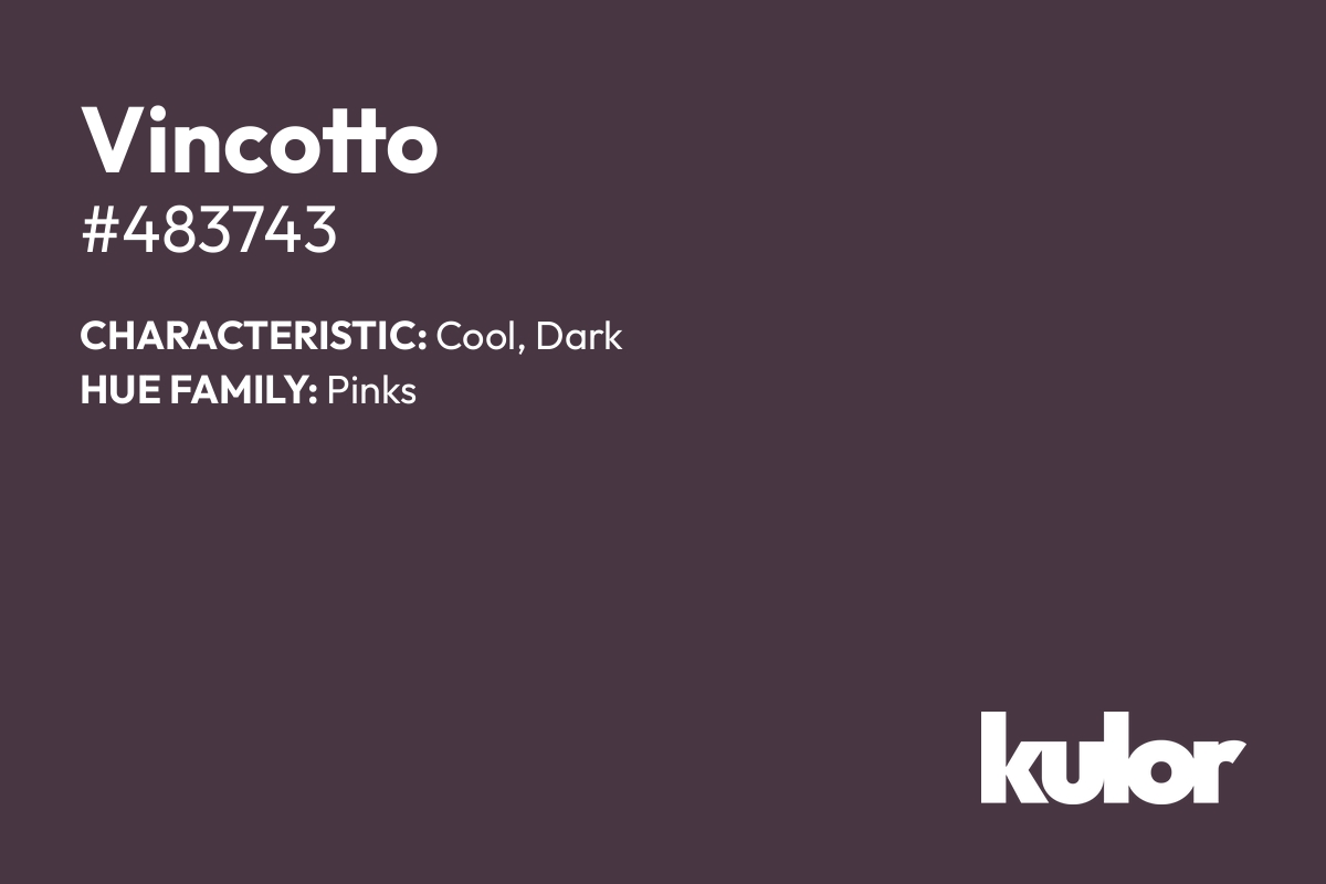 Vincotto is a color with a HTML hex code of #483743.