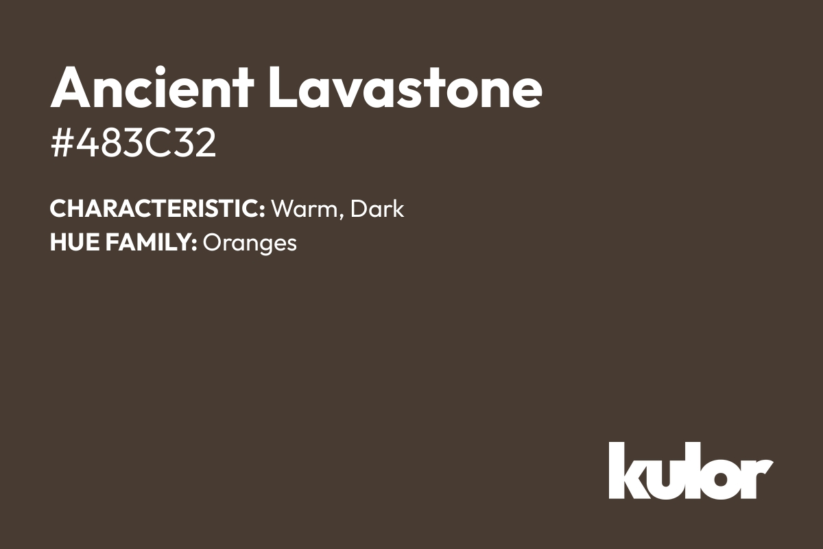 Ancient Lavastone is a color with a HTML hex code of #483c32.