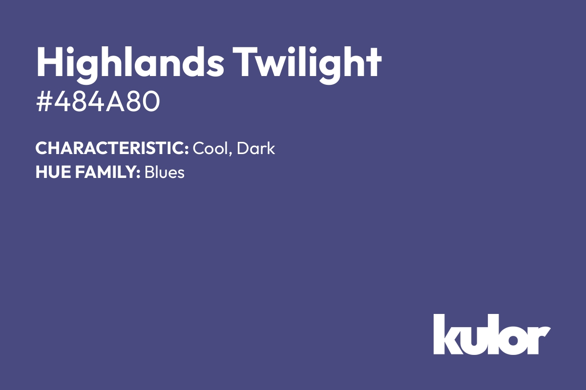 Highlands Twilight is a color with a HTML hex code of #484a80.