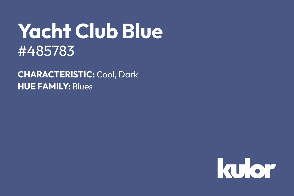 Yacht Club Blue is a color with a HTML hex code of #485783.