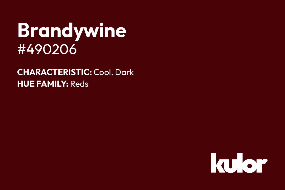 Brandywine is a color with a HTML hex code of #490206.