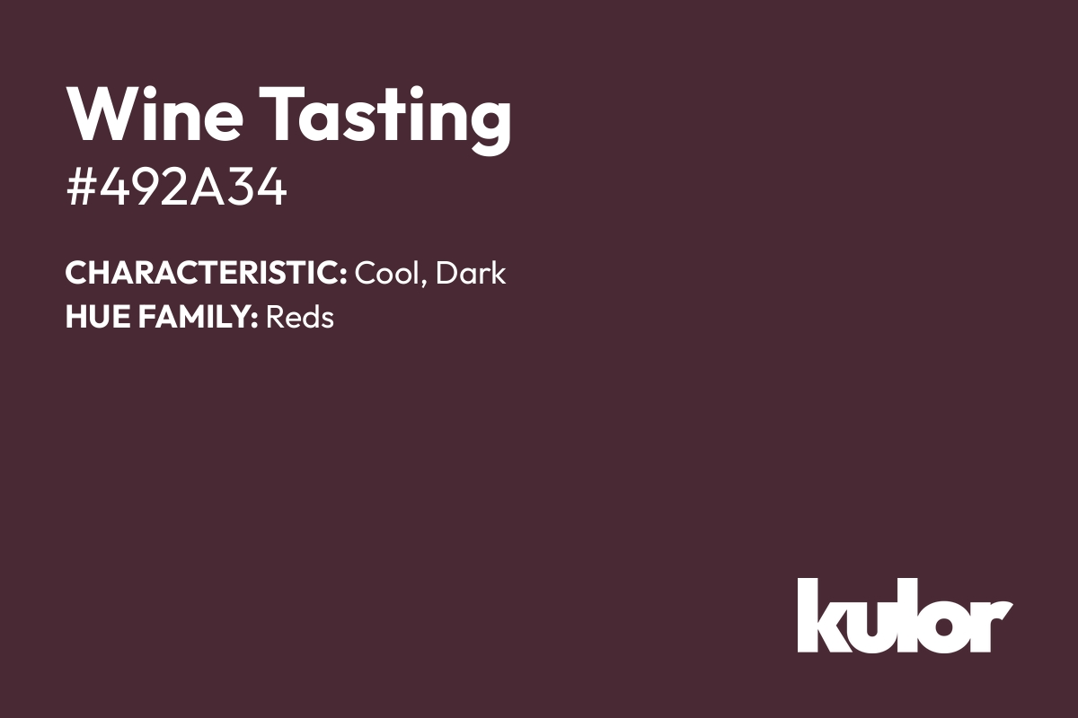 Wine Tasting is a color with a HTML hex code of #492a34.