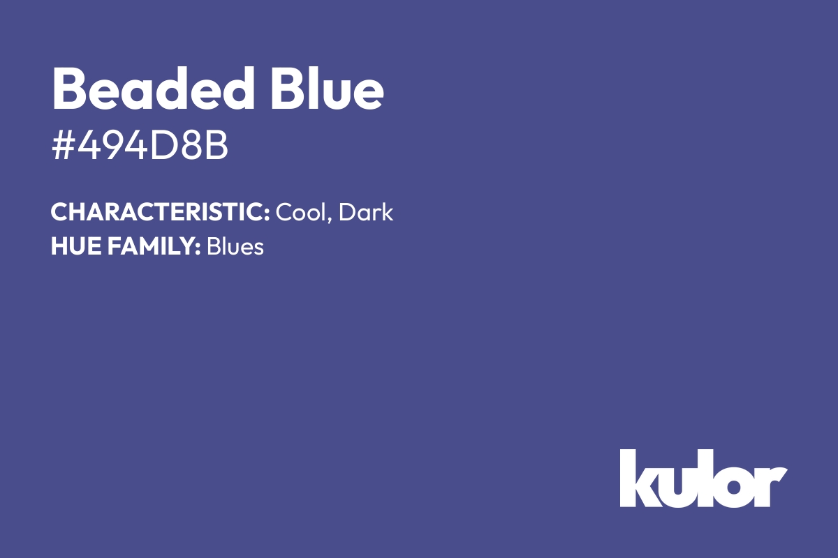 Beaded Blue is a color with a HTML hex code of #494d8b.