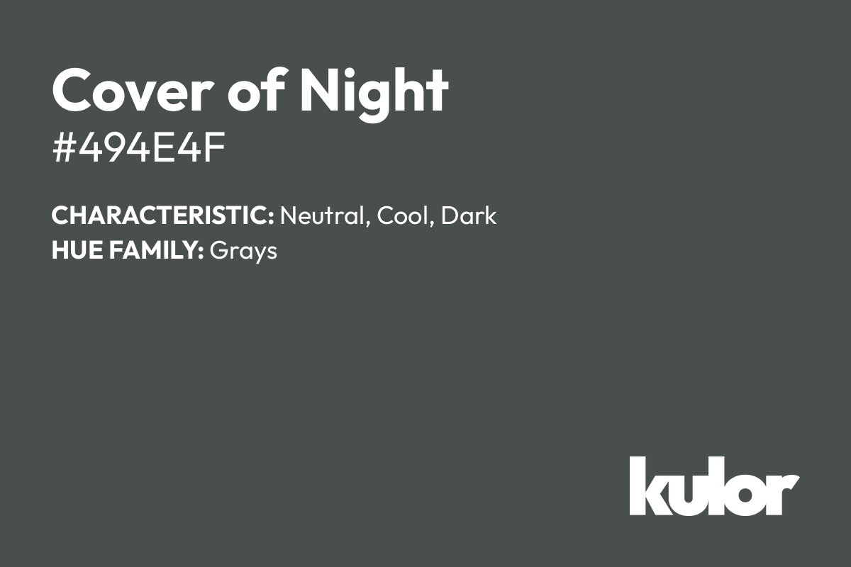 Cover of Night is a color with a HTML hex code of #494e4f.