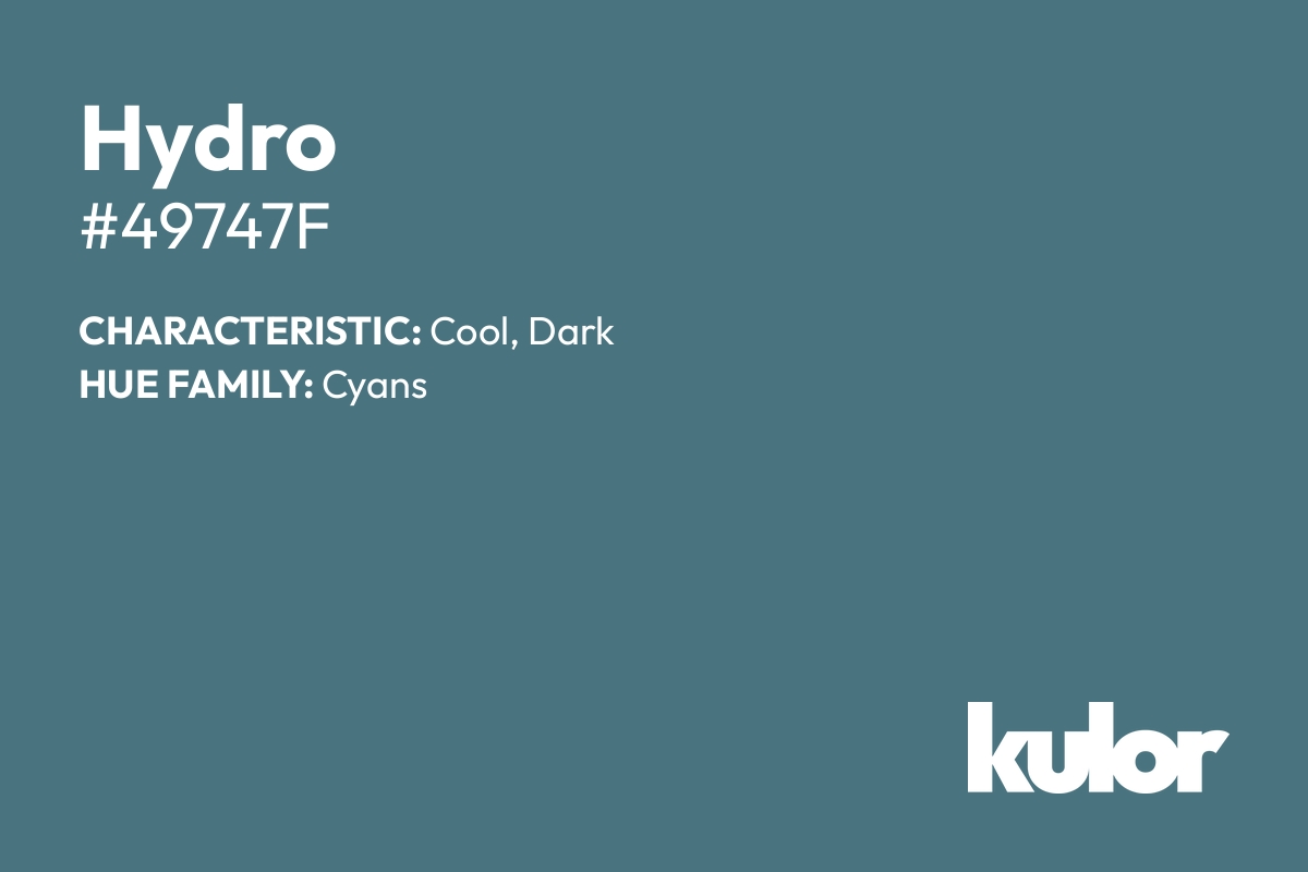 Hydro is a color with a HTML hex code of #49747f.