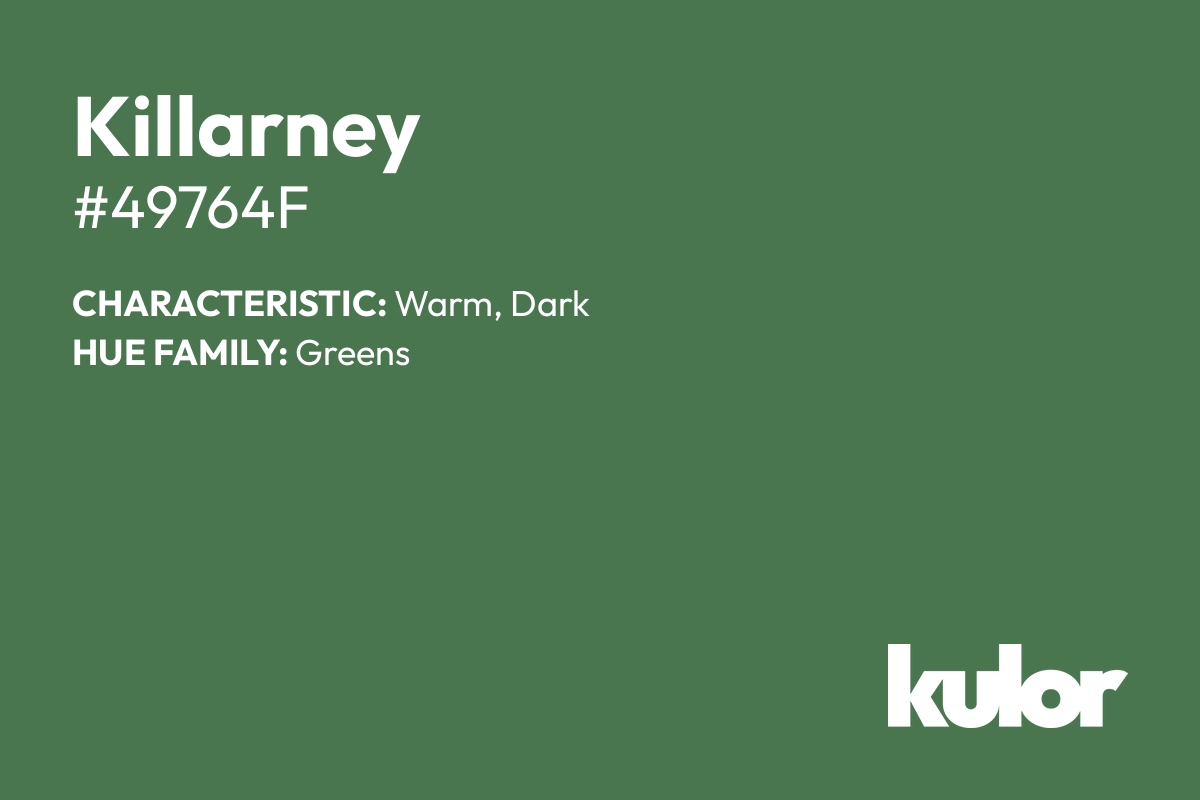 Killarney is a color with a HTML hex code of #49764f.