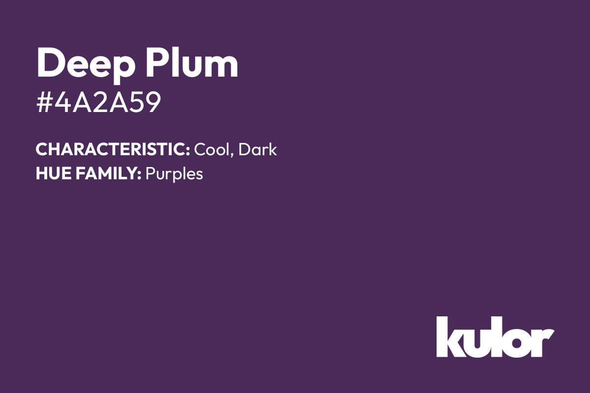 Deep Plum is a color with a HTML hex code of #4a2a59.