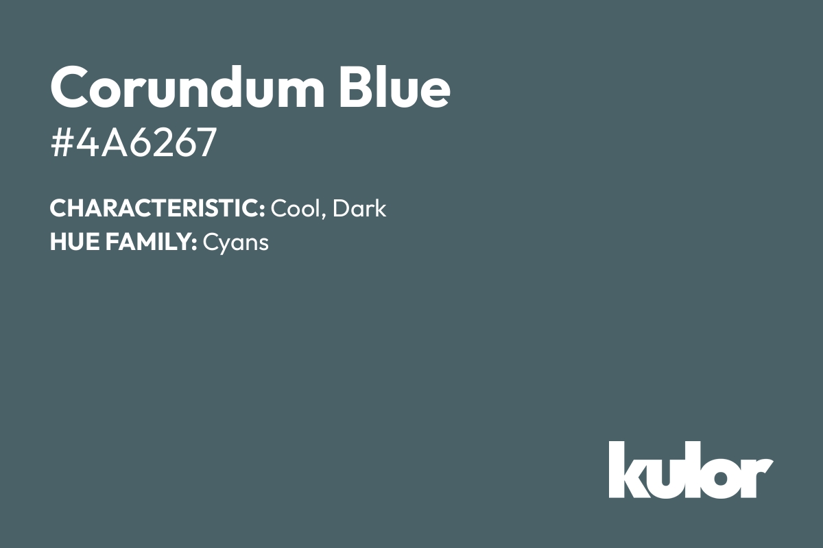 Corundum Blue is a color with a HTML hex code of #4a6267.