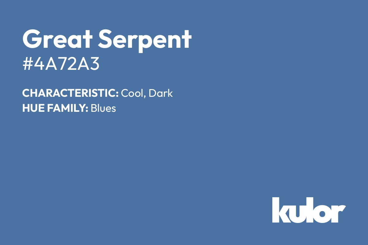 Great Serpent is a color with a HTML hex code of #4a72a3.