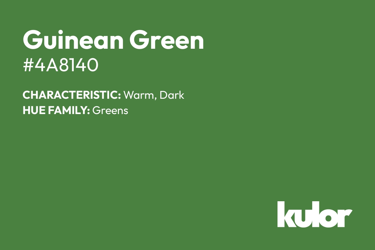 Guinean Green is a color with a HTML hex code of #4a8140.