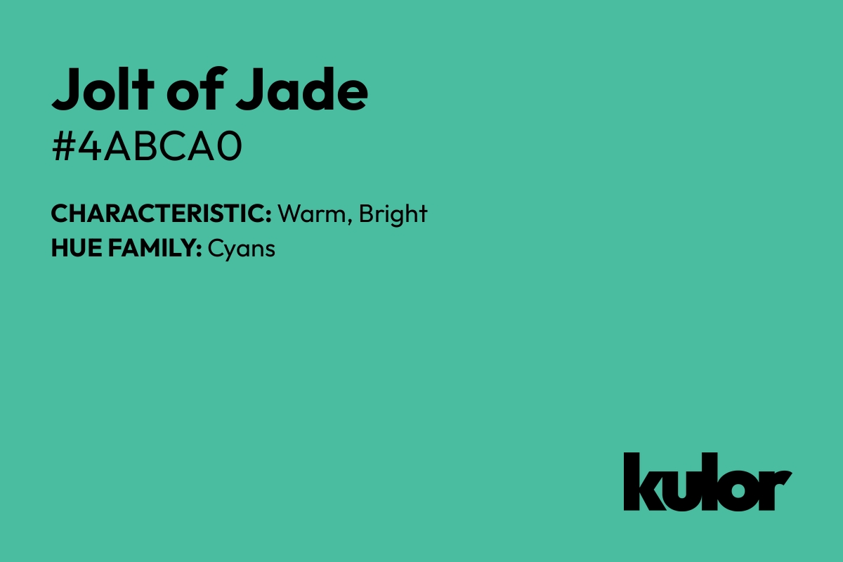 Jolt of Jade is a color with a HTML hex code of #4abca0.