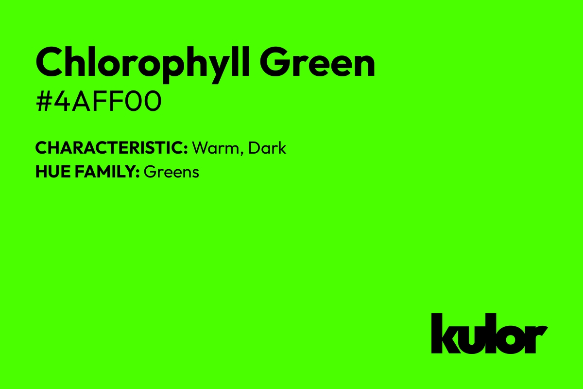 Chlorophyll Green is a color with a HTML hex code of #4aff00.