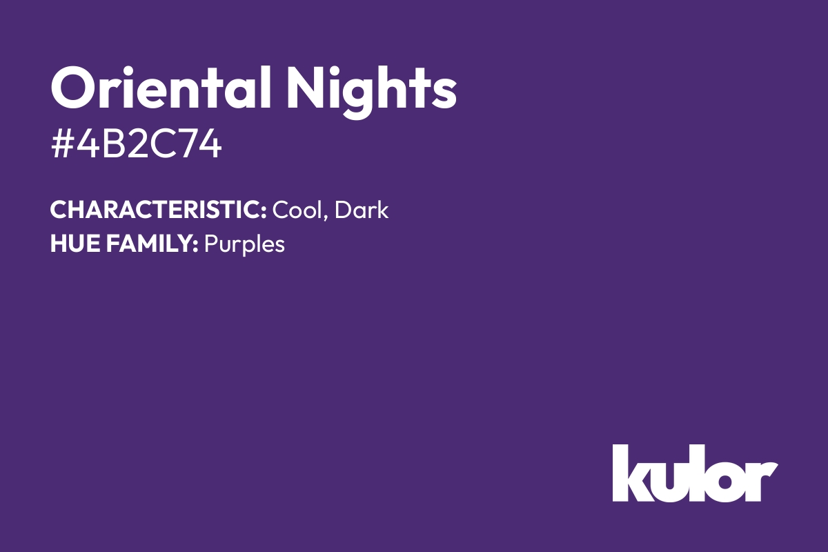 Oriental Nights is a color with a HTML hex code of #4b2c74.