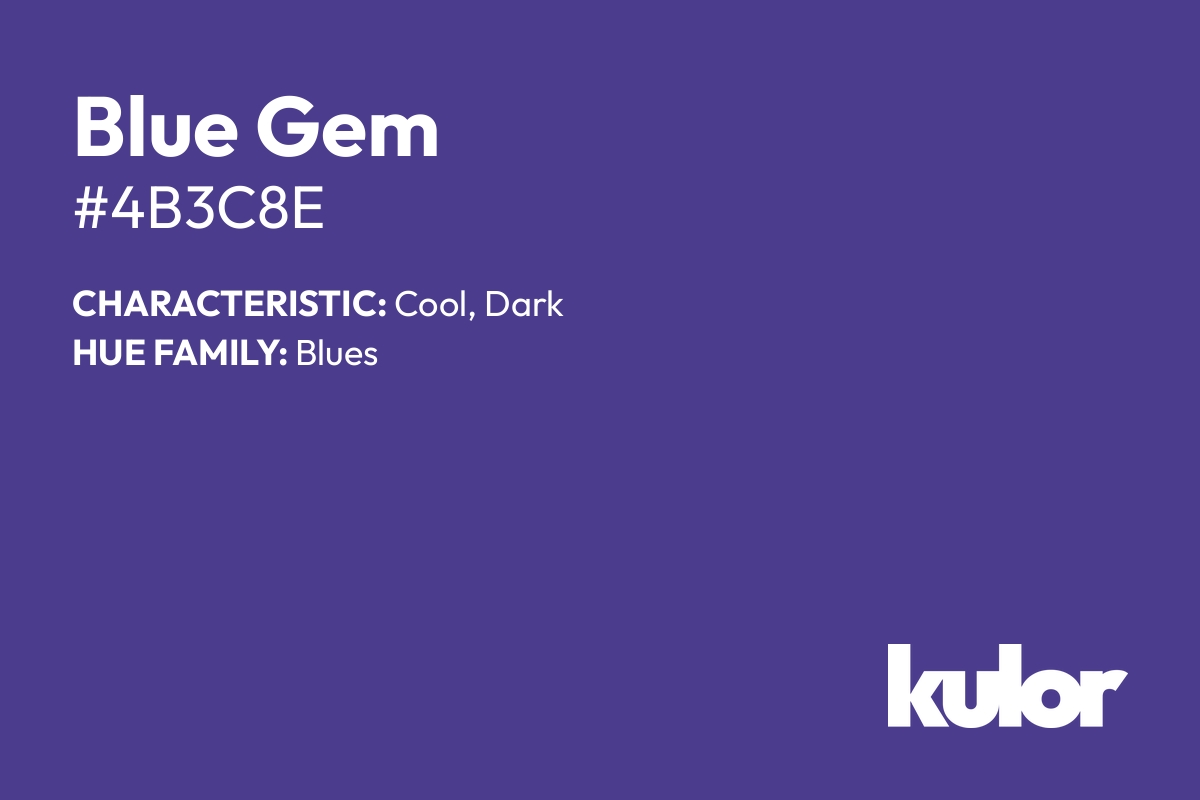 Blue Gem is a color with a HTML hex code of #4b3c8e.