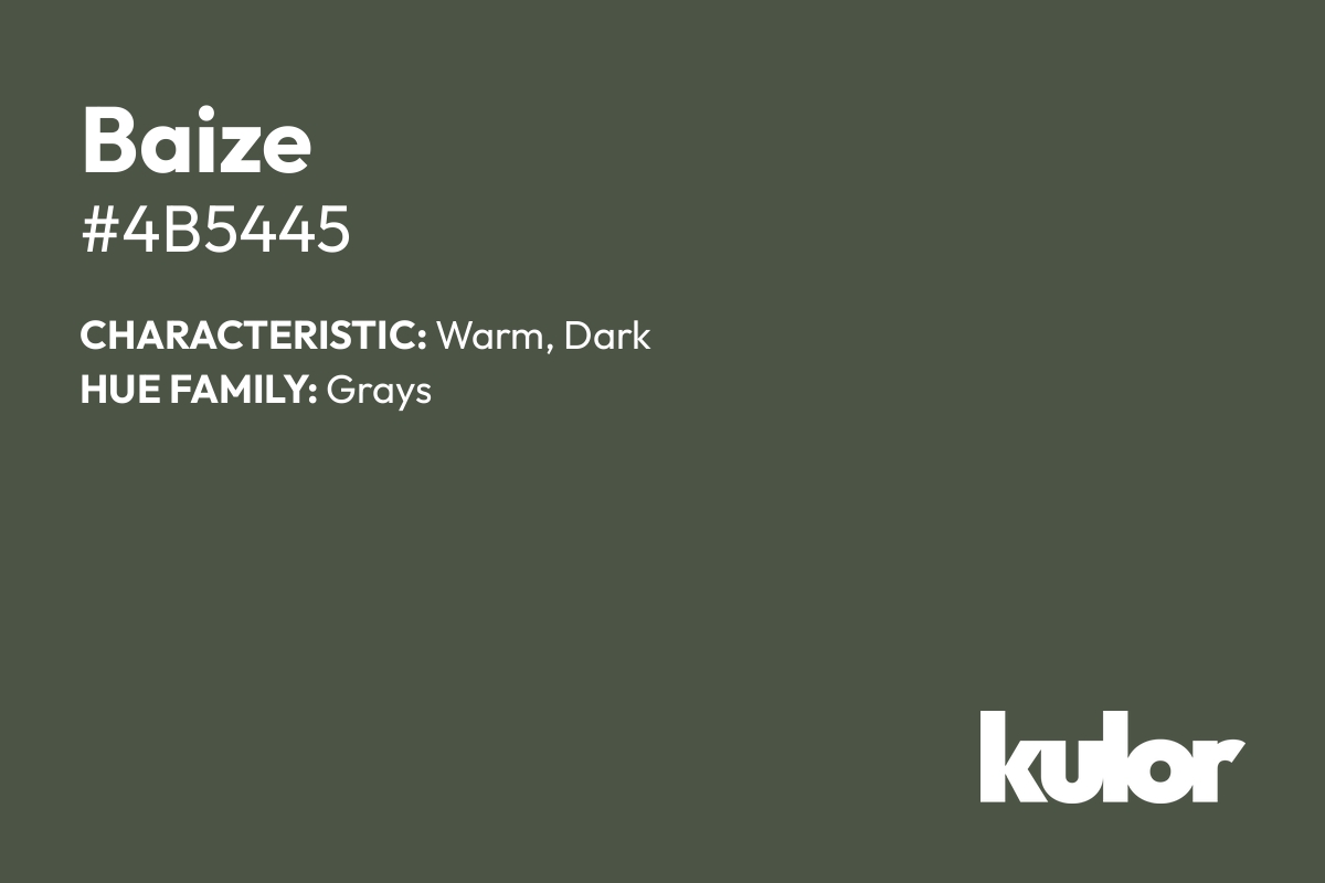 Baize is a color with a HTML hex code of #4b5445.