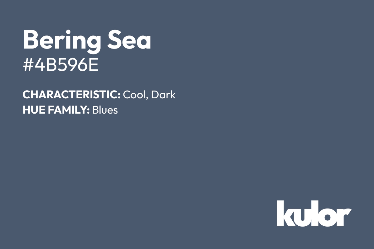 Bering Sea is a color with a HTML hex code of #4b596e.