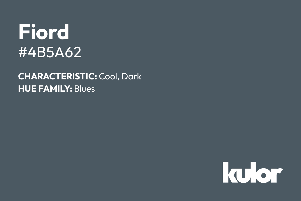 Fiord is a color with a HTML hex code of #4b5a62.