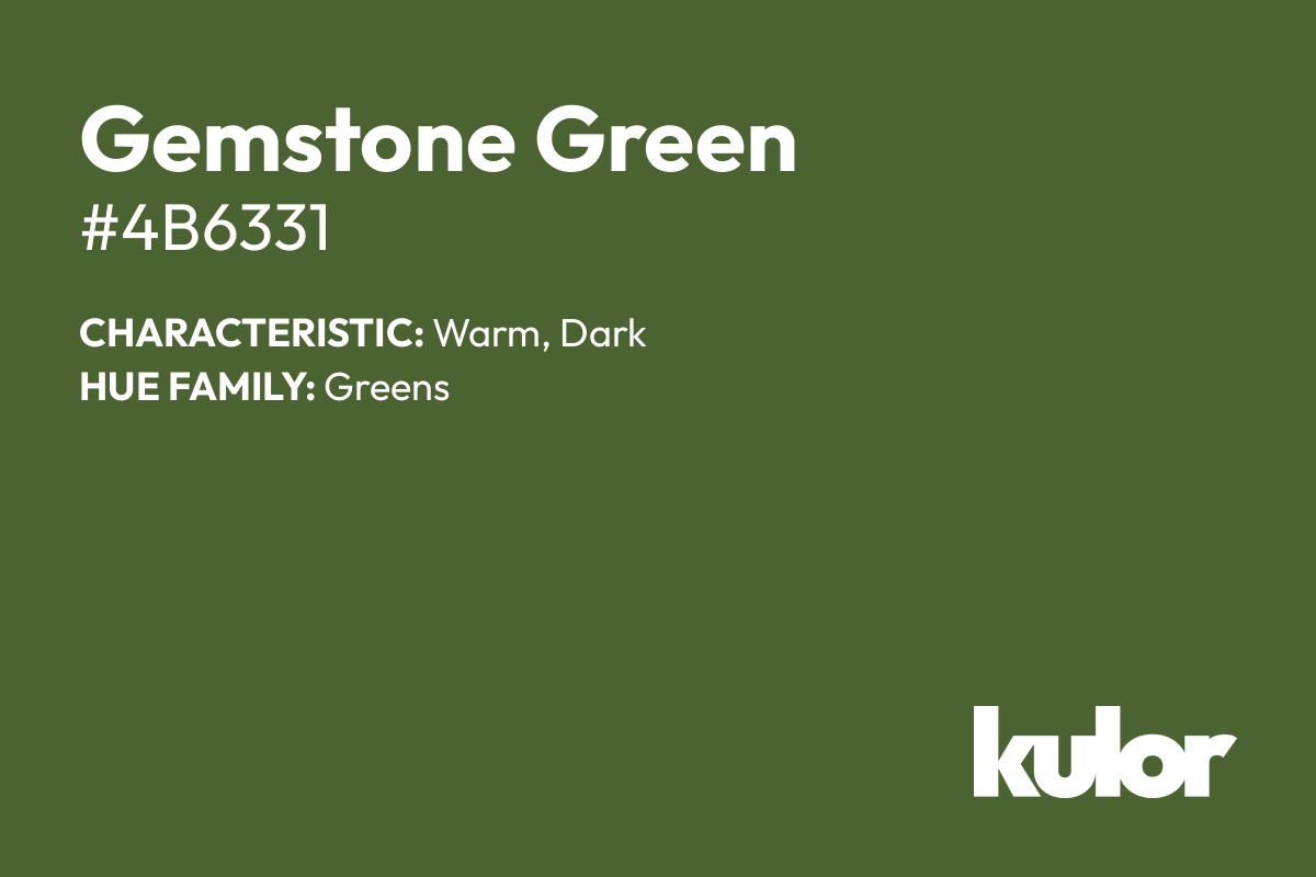 Gemstone Green is a color with a HTML hex code of #4b6331.