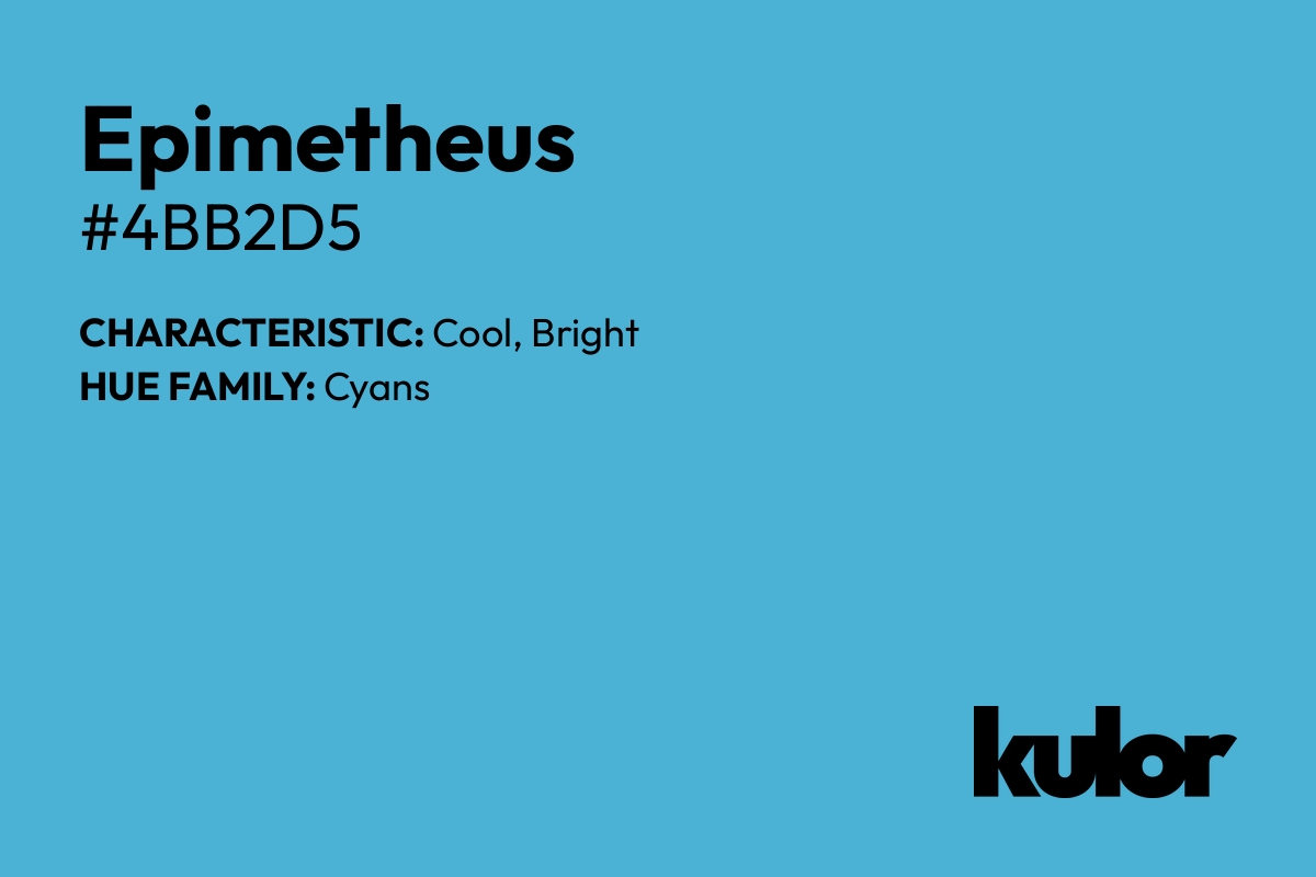 Epimetheus is a color with a HTML hex code of #4bb2d5.