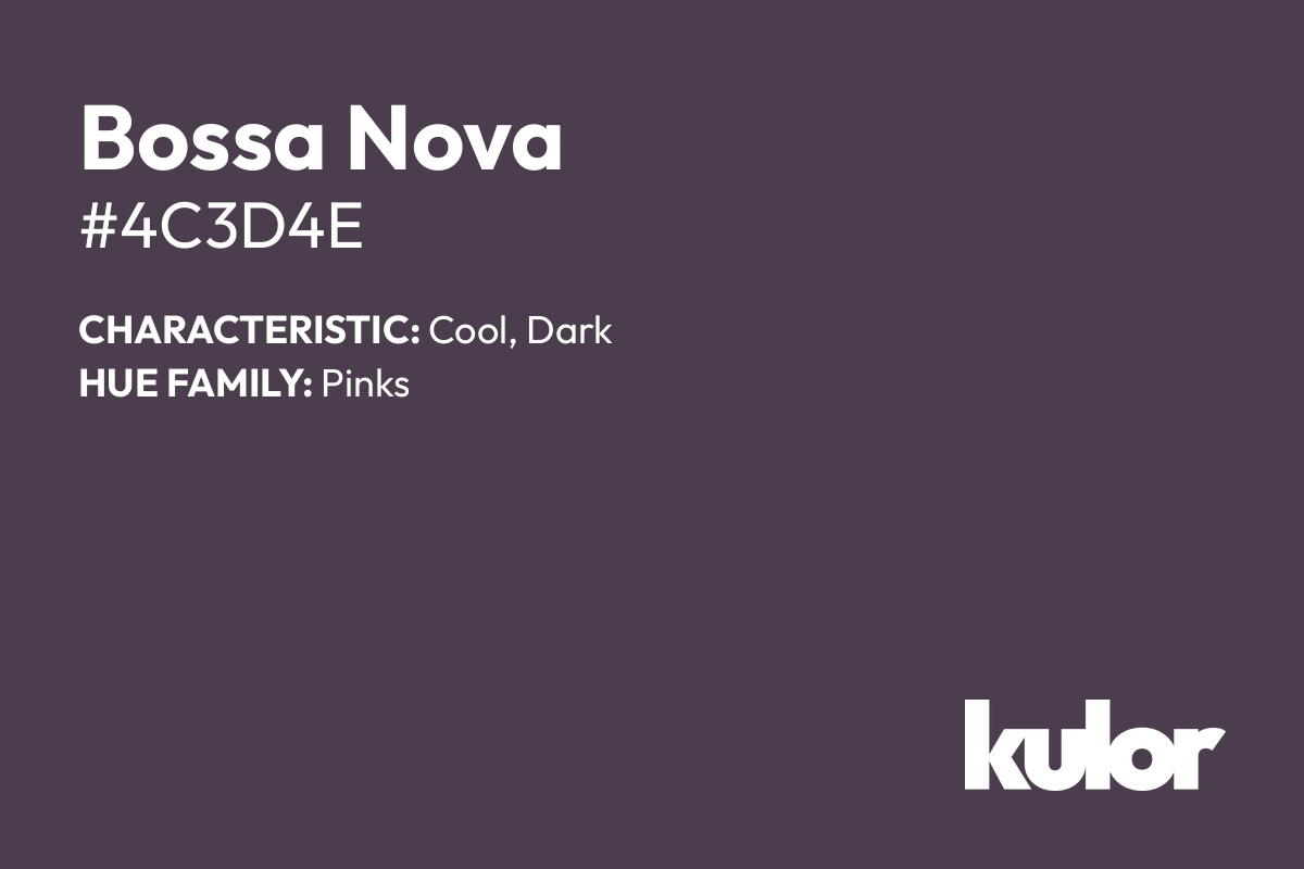 Bossa Nova is a color with a HTML hex code of #4c3d4e.