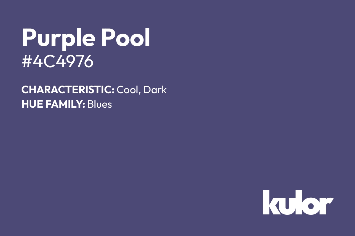 Purple Pool is a color with a HTML hex code of #4c4976.