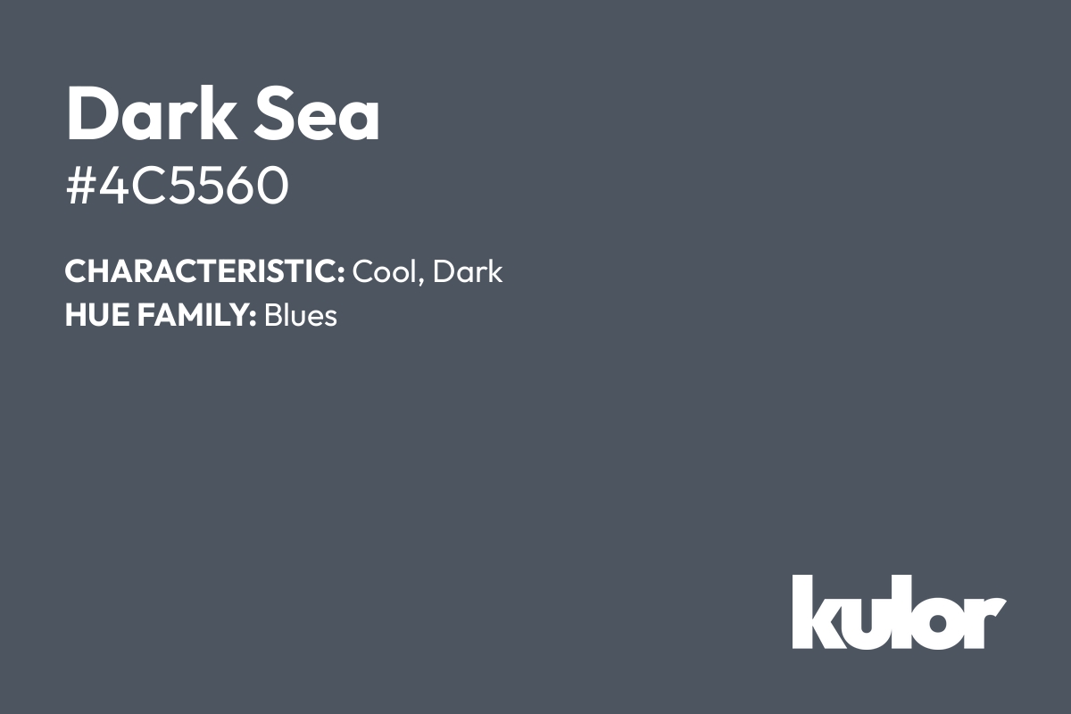 Dark Sea is a color with a HTML hex code of #4c5560.