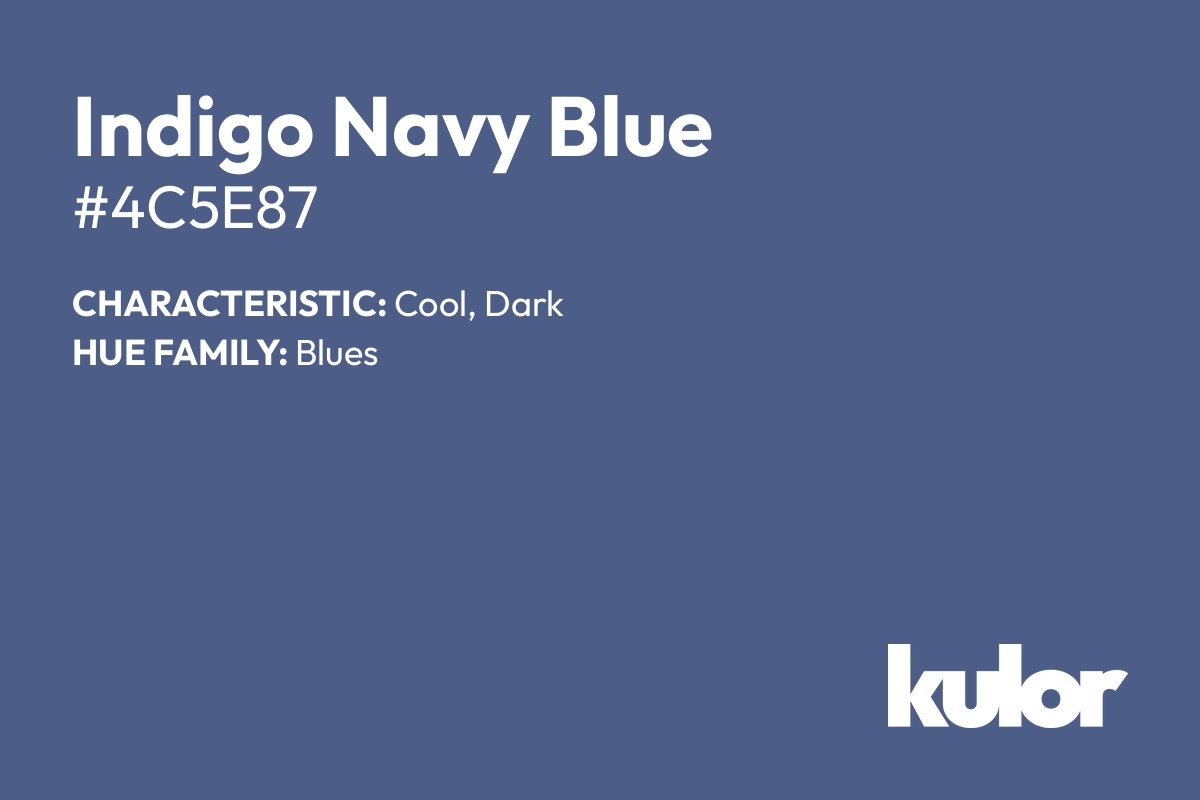 Indigo Navy Blue is a color with a HTML hex code of #4c5e87.