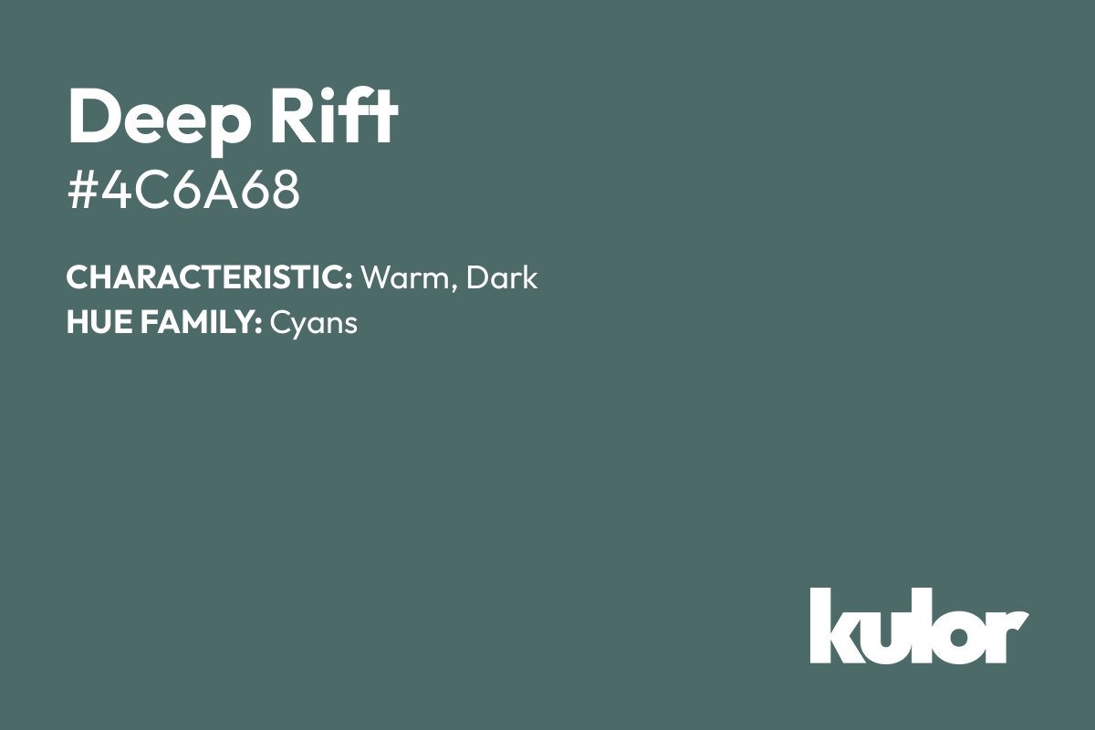 Deep Rift is a color with a HTML hex code of #4c6a68.