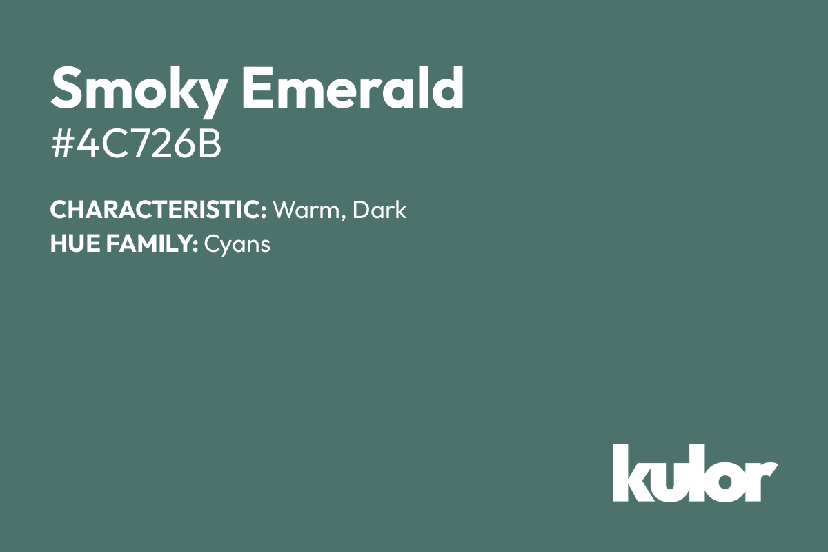 Smoky Emerald is a color with a HTML hex code of #4c726b.