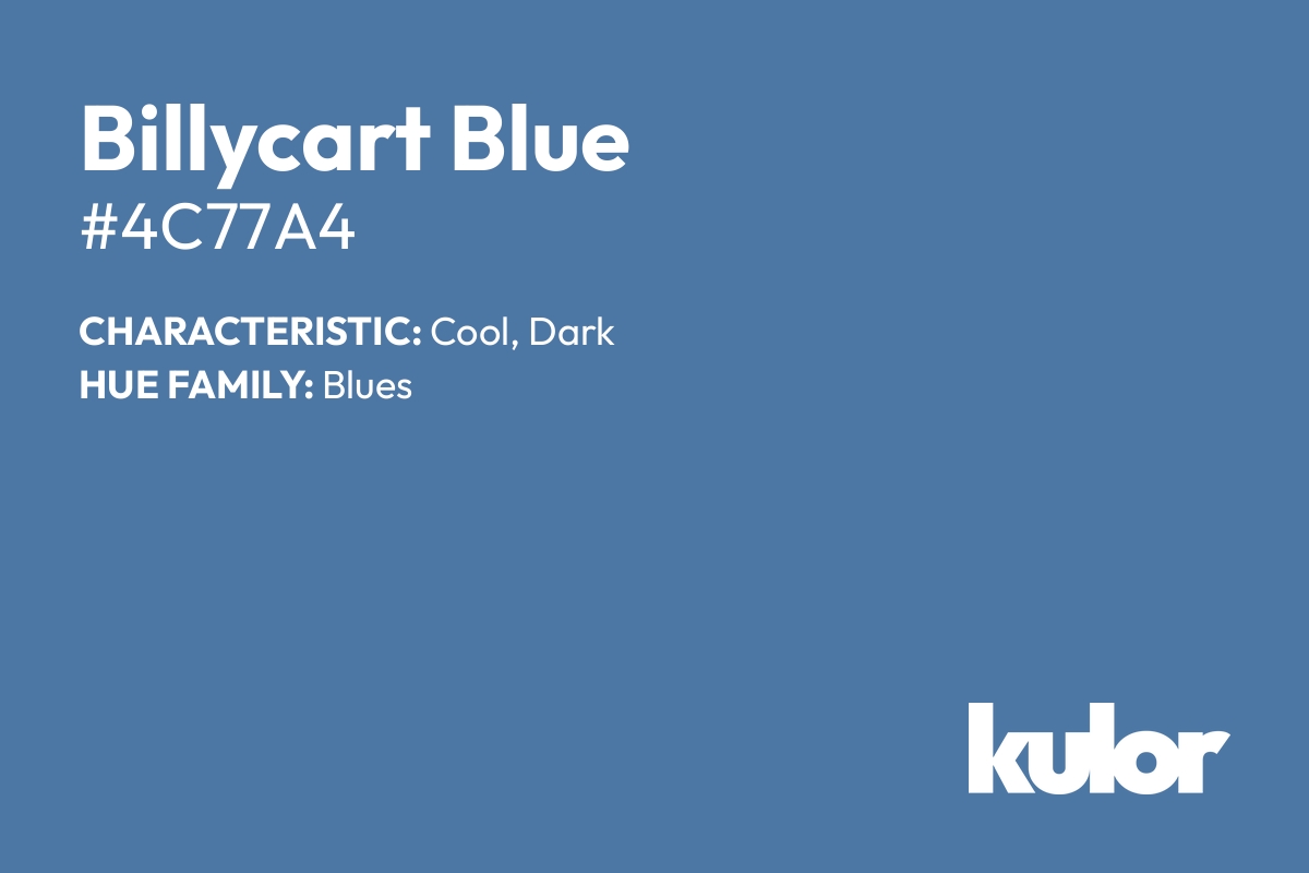 Billycart Blue is a color with a HTML hex code of #4c77a4.