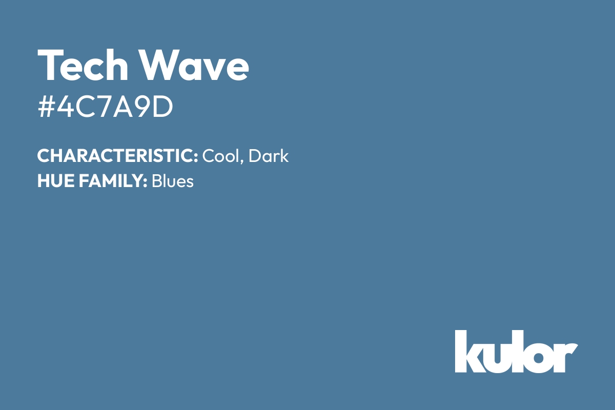 Tech Wave is a color with a HTML hex code of #4c7a9d.