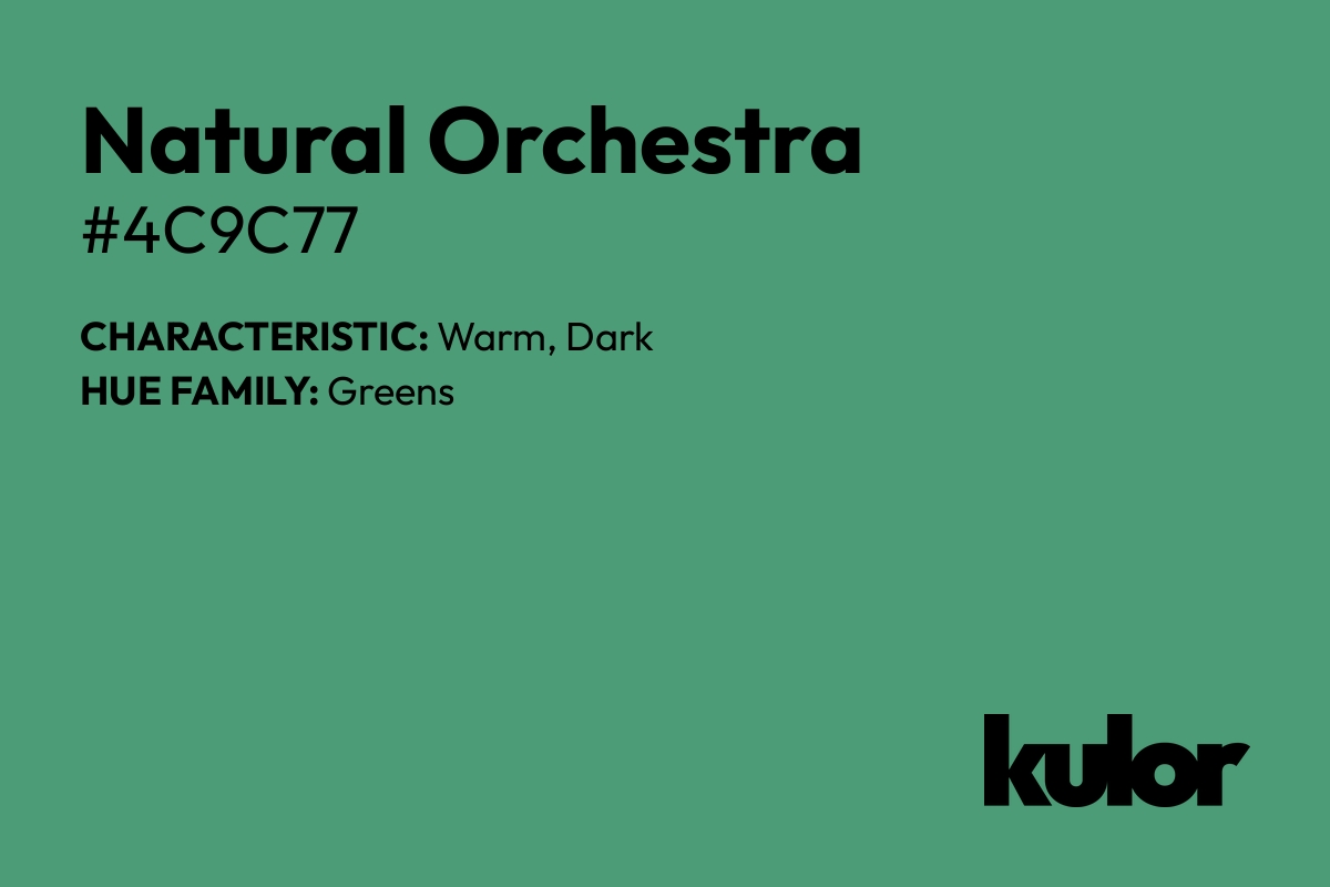 Natural Orchestra is a color with a HTML hex code of #4c9c77.