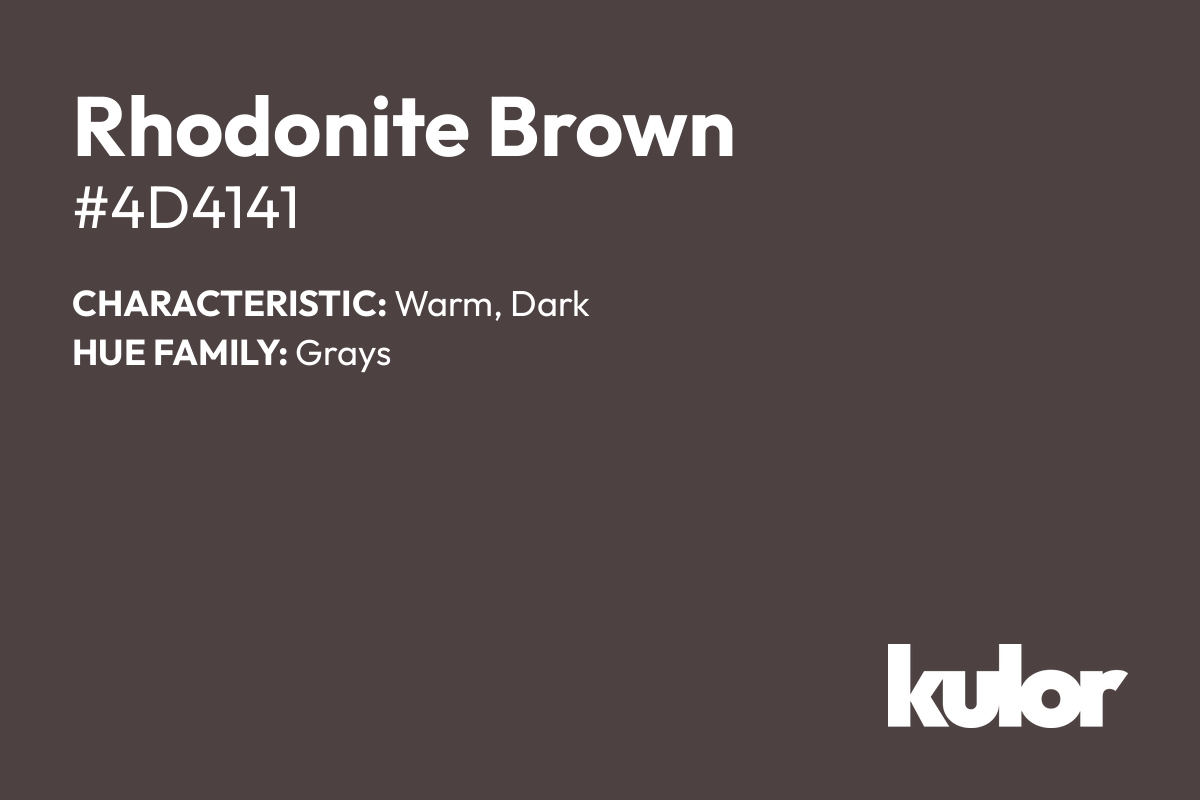 Rhodonite Brown is a color with a HTML hex code of #4d4141.