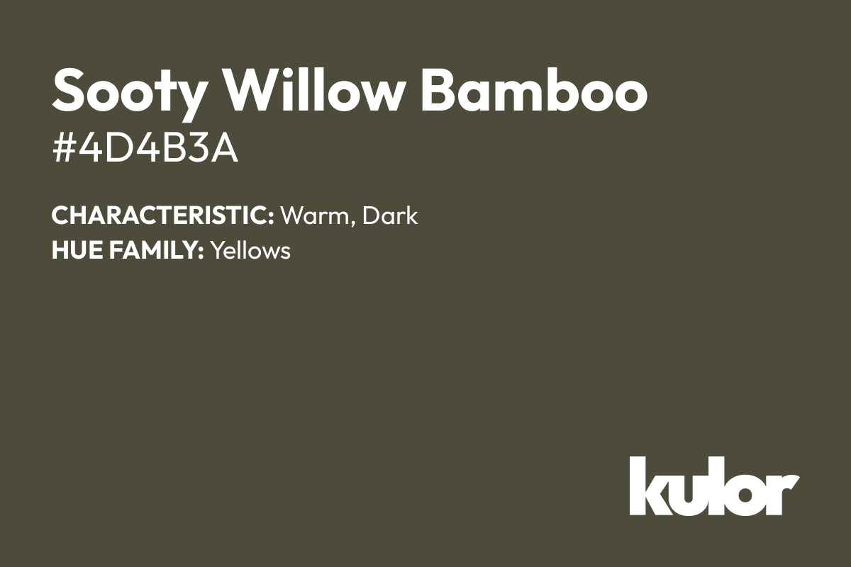 Sooty Willow Bamboo is a color with a HTML hex code of #4d4b3a.