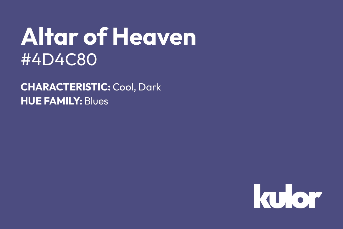 Altar of Heaven is a color with a HTML hex code of #4d4c80.