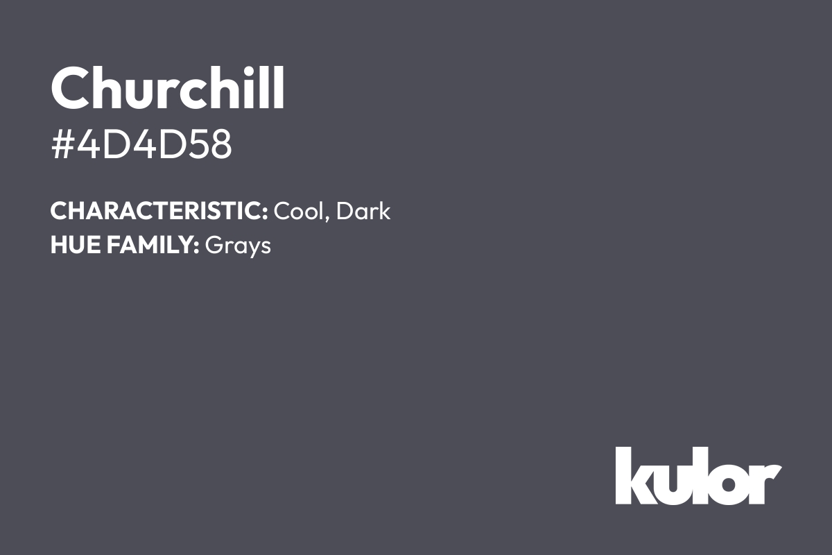 Churchill is a color with a HTML hex code of #4d4d58.